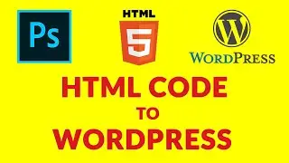 Convert an HTML Code into WordPress Theme from Scratch | PSD to WordPress