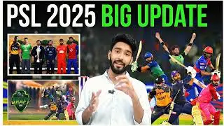 Big Updates - Pakistan Super League | Schedule | Draft | Marquee Players | PSL 2025