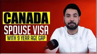 Spouse Visa With Age Gap | Work Visa Approval | Canada Visa Application | Gurpreet Wander