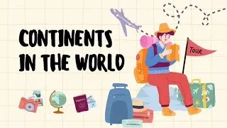 🌍 Continents of the World Explained for Kids | 7 Continents Name, Facts & Map Learning Video @PAS2TV