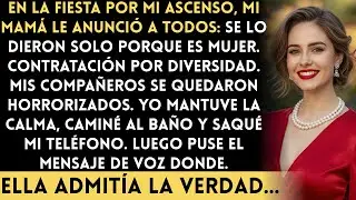 En la fiesta por mi ascenso, mi mamá anunció: Se lo dieron solo porque es mujer...