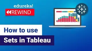 How to Use Sets in Tableau |Tableau Sets | Tableau Set Actions | Tableau Training | Edureka Rewind 1