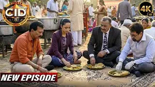 कातिल को पकड़ने के लिए CID Team भंडारे में खाना खाने पहुँची | CID New Episodes 2025