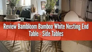 Review Bambloom Bamboo White Nesting End Table - Side Tables Living Room Tables, Nesting Tables Set