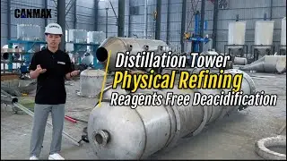 Physical Refining Plant | Distillation Tower for ￼Physical Deacidification and Deodorization