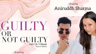 @anirudhsharma5039  in Guilty or not guilty