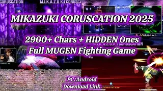 Mikazuki Coruscation MUGEN Full Fighting Game l 2900+ Chars! + HIDDEN Ones l Download l PC/Android