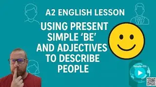 Using Present Simple 'Be’ and Adjectives to describe people