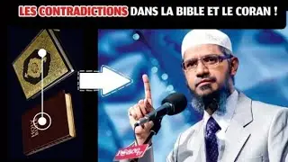 Les contradictions dans le coran et la Bible ! Dr Zakir Naik en fran&ccedil;ais