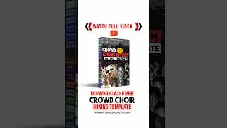 FREE DOWNLOAD CHOIR CROWD EFFECT MIXING TEMPLATE @afrobeatproducers
