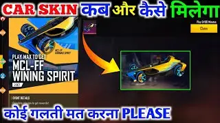 HOW TO COMPLETE 100 MINUTES GAME IN FREE FIRE | PLAY 100 MINUTES & GET CIAIM MCL FF SPIRIT CAR SKIN