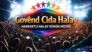 Govend Cida Halay - Hareketli Halay D&uuml;ğ&uuml;n M&uuml;ziği
