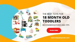 The Best Toys for 18 Month Olds