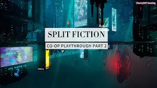 Split Fiction Part 2 | No commentary walkthrough playthrough | Story-Driven Co-Op Adventure