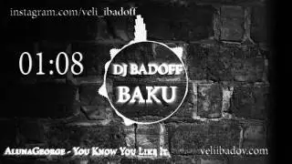 AlunaGeorge - you know you like it (DJ Badoff Baku)