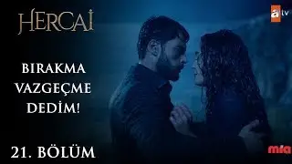 Acıyı paylaşmak - Hercai 21.Bölüm