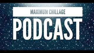 Maximim Chillage Ep. 9 (Pickle Beer, Crystal Pepsi, & Life Hacks)