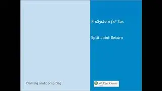 CCH&reg; ProSystem fx&reg; - Splitting a MFJ Tax Return