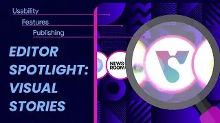 Editor Spotlight: Visual Stories (Storytime #36)