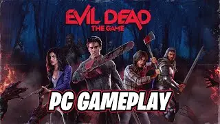 EVIL DEAD THE GAME | New Horror Game | PC Gameplay