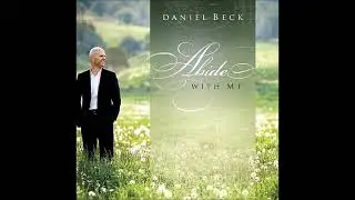 Daniel Beck - Abide With Me (Full Album)