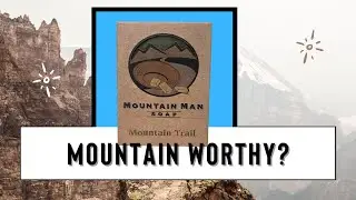 Mountain Man Soap Company's Mountain Trail Review