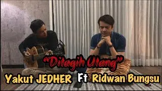 #MUSIKJEDHER - DITAGIH UTANG ft. Ridwan Bungsu
