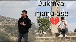 Nagamese song: Dukhiya manu ase duniya de