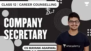 Company Secretary | Class 12 | Career Counselling | CS Mayank Agrawal
