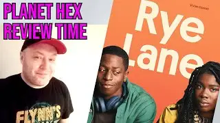 Rye Lane (2023) || Planet Hex Review Time
