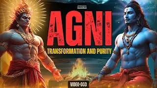 AGNI DEV : The Divine Fire of Transformation and Purity