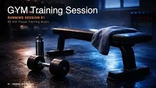 Gym Training | Session 01 (60 Min) &ndash; Workout & Focus Mix