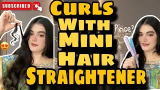 Curls with mini straightener | mini straightener review and price | Sualeha khan 