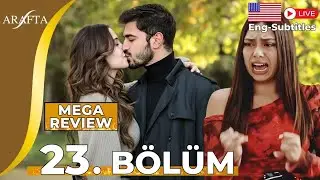 Arafta 23 Bölüm | Mega Bölüm İncelemesi | turkish series english subtitles