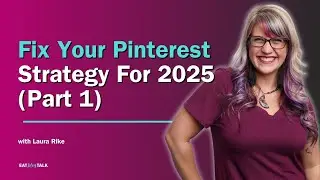 How to Refresh Your Pinterest Strategy And Stop Losing Traffic (Part 1) | Laura Rike