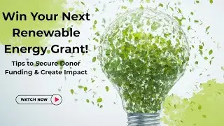 How to Win the Next Big Donor Grant for Renewable Energy | Funding Tips for NGOs