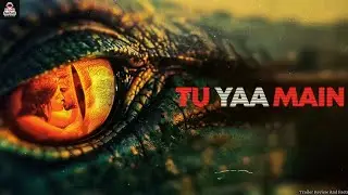Tu Ya Main  | Bollywood Survival Thriller Movie | Trailer Review & Hidden Facts 😱 |Filmi Nazar