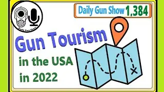 Gun Tourism in the USA in 2022 - Gun Show Loophole Tour