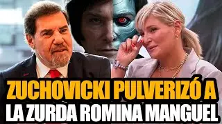 ZUCHOVICKI PULVERIZÓ A ROMINA MANGUEL Y BANCÓ A MILEI