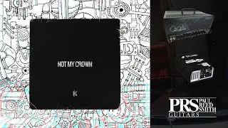 #NOTMYCROWN | PRS MT15 Tube Amp + Bias FX | Two Notes Torpedo Captor | GetGoodDrums Modern&Massive
