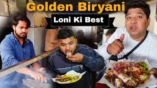 Golden Biryani Loni Ki Famous Biryani | Best Biryani In Ghaziabad | Kabab Biryani 
