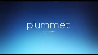 plummet - burnted