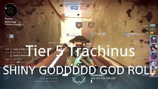Destiny 2 Tier 5 Shiny GODDDDD ROLL Trachinus