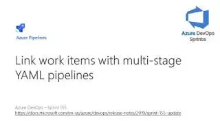 #azuredevopssprints 155 - Link work items with multi stage YAML pipelines