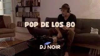 Digital Set // Dj NOiR - Pop de los 80