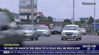 Gauteng budget | Provision made to settle e-toll debt