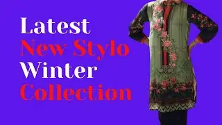 Latest New Stylo Silk Collection Winter Dress Design | Fashionista 2020