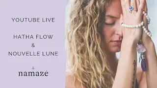 Yoga LIVE Hatha Flow & Nouvelle Lune | Namazé