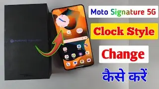 Moto signature 5g me clock style change kare / how to change lock screen style in motorola signature