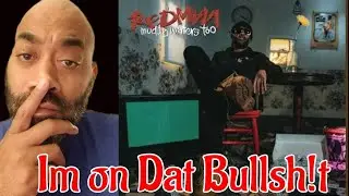 Redman - Im on Dat Bullsh!t  (Reaction)